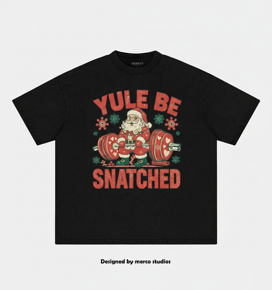YULE BE SNATCHED VINTAGE GYM SHIRT