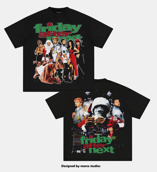 FRIDAY AFTER NEXT TEE [DS]