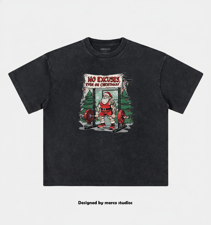 NO EXCUSES EVEN ON CHRISTMAS Gym Shirt