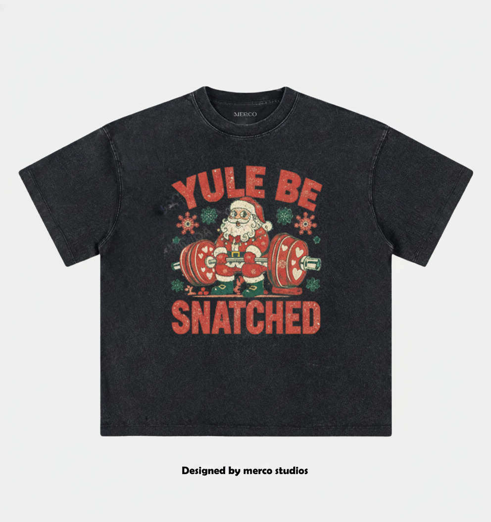 YULE BE SNATCHED VINTAGE GYM SHIRT