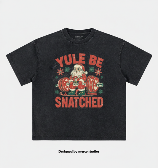 YULE BE SNATCHED VINTAGE GYM SHIRT
